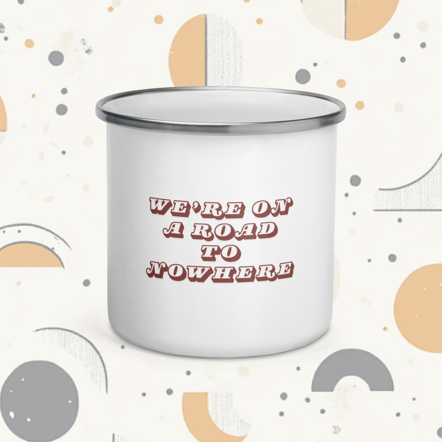 "We're On A..." Enamel Camping Mug