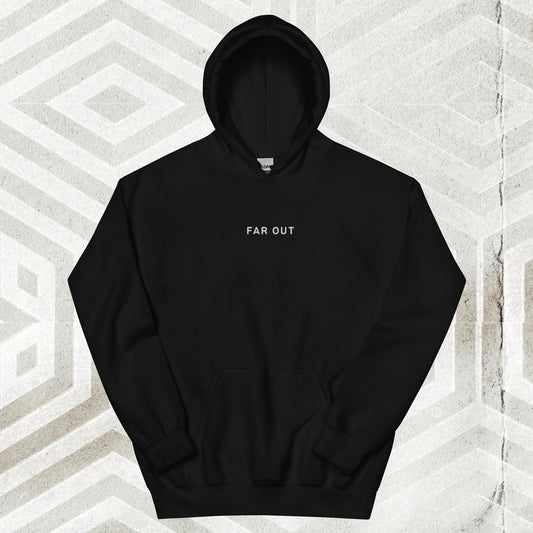 Far Out Hoodie