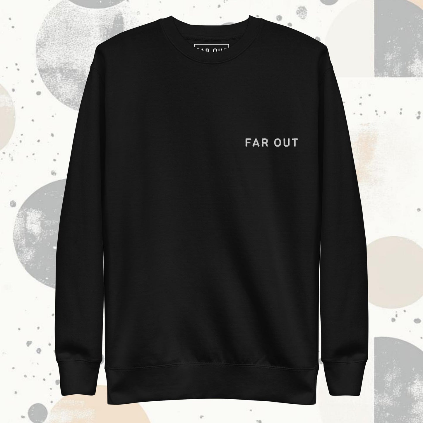 Far Out Sweatshirt