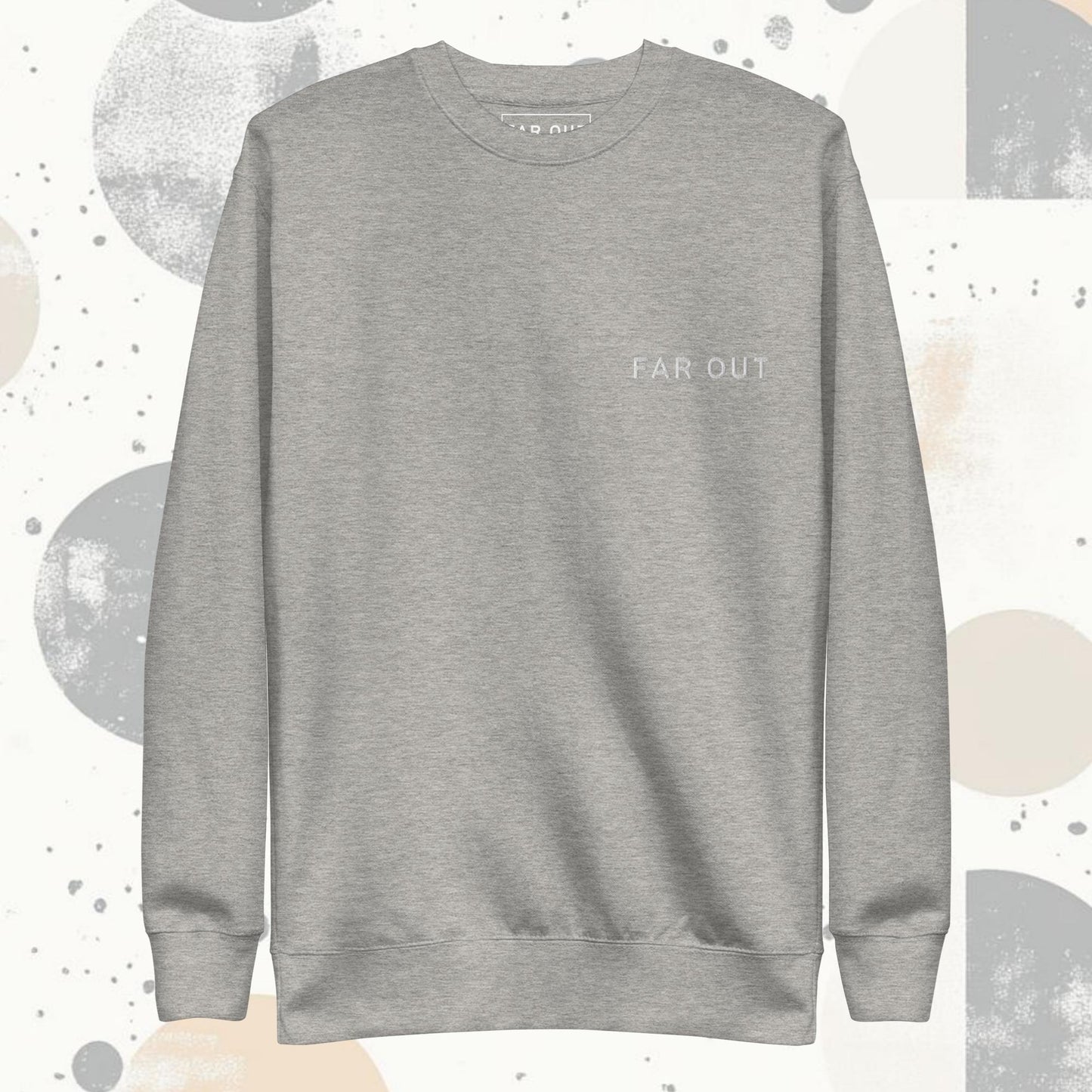 Far Out Sweatshirt